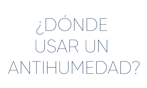 Desdry - dónde usar un antihumedad
